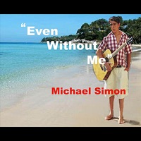 Even Without Me - Single - Michael Simon