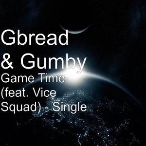 Game Time (feat. Vice Squad) - Single