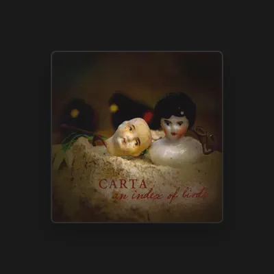 Listen to Carta, watch music videos, read bio, see tour dates & more!