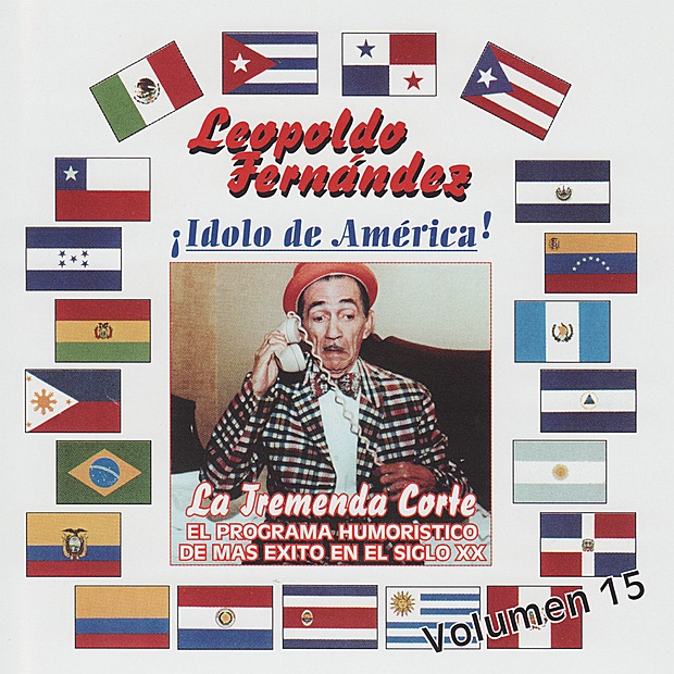 ¡Idolo de America! - La Tremenda Corte: El Humoristico de Mas Exito en el Siglo, Vol. 15