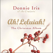 Ah! Leluiah! (The Christmas Album) - Donnie Iris & The Cruisers