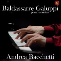 Galuppi, Piano Sonatas - Andrea Bacchetti