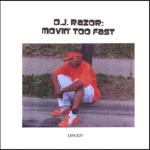Movin' Too Fast - DJ Razor의 앨범 - Apple Music