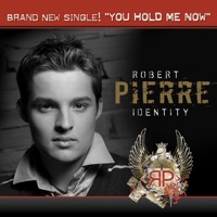 Robert Pierre - You Hold Me Now