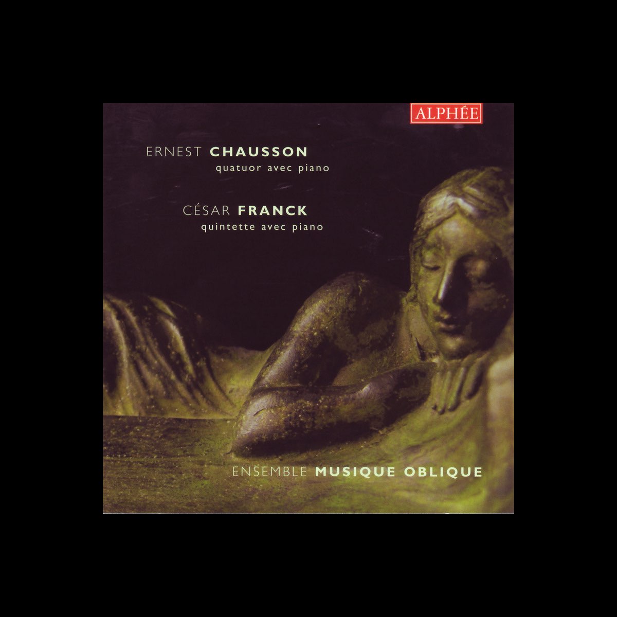 ‎Chausson Franck Chamber Music Album by Ensemble Musique Oblique Apple Music