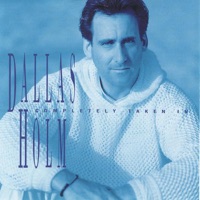 Dallas Holm - Completely Taken In