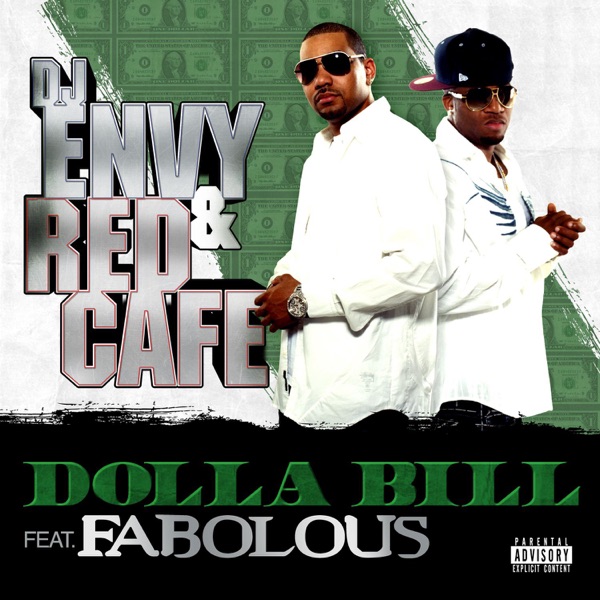 Dolla Bill (feat. Fabolous) - Single - DJ Envy & Red Cafe