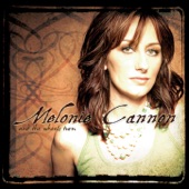 Melonie Cannon - I've Seen Enough of What's Behind Me