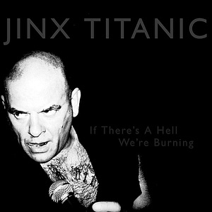If There's a Hell We're Burning - Single