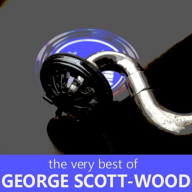 The Very Best of George Scott-Wood