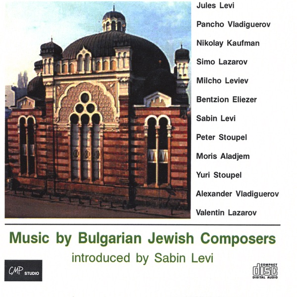 Music by Bulgarian Jewish Composers - introduced by Sabin Levi - Album by  Sabin Levi - Apple Music