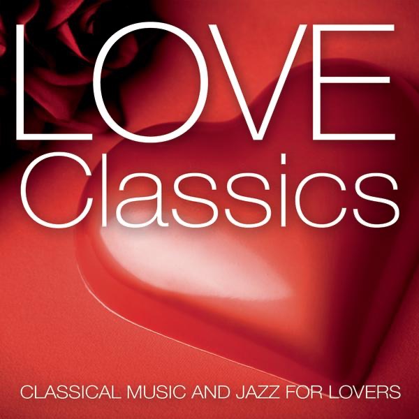 Обложка альбома «Love Classics» — Various Artists