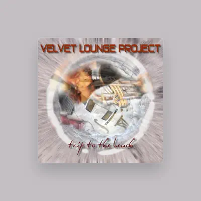 Listen to Velvet Lounge Project, watch music videos, read bio, see tour dates & more!