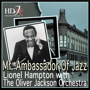 Mr. Ambassador of Jazz (feat. The Oliver Jackson Orchestra)
