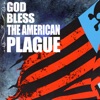 God Bless the American Plague