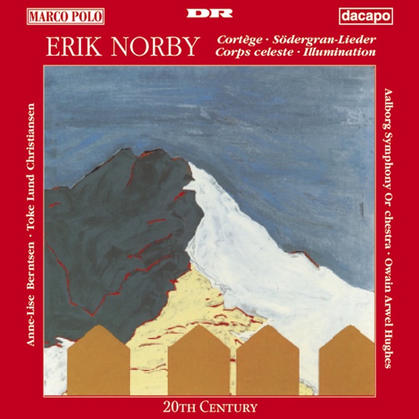 Norby: Cortege - Sodergran Lieder - Corps Celeste - Illumination