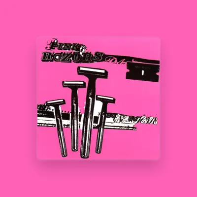 Listen to Pink Razors, watch music videos, read bio, see tour dates & more!