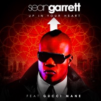 Up In Your Heart - Sean Garrett