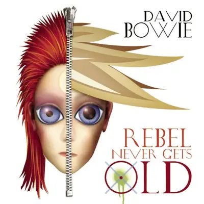 Rebel Never Gets Old (Radio Mix) - Single - David Bowie