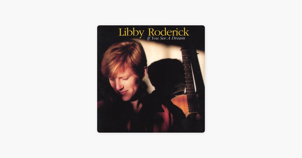 ‎If You See a Dream - Album by Libby Roderick - Apple Music