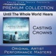 Until the Whole World Hears Premium Collection Performance Tracks