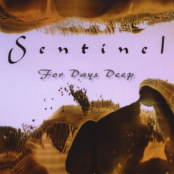 Обложка альбома «For Days Deep» — Sentinel