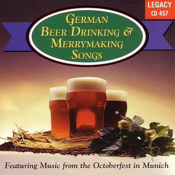 German Beer Drinking & Merrymaking Songs - Album by Munich