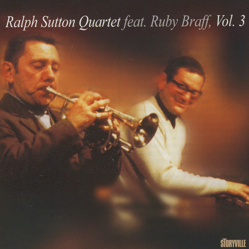 Обложка альбома «Ralph Sutton Quartet Featuring Ruby Braff Vol. 3» — Ralph Sutton & Ruby Braff