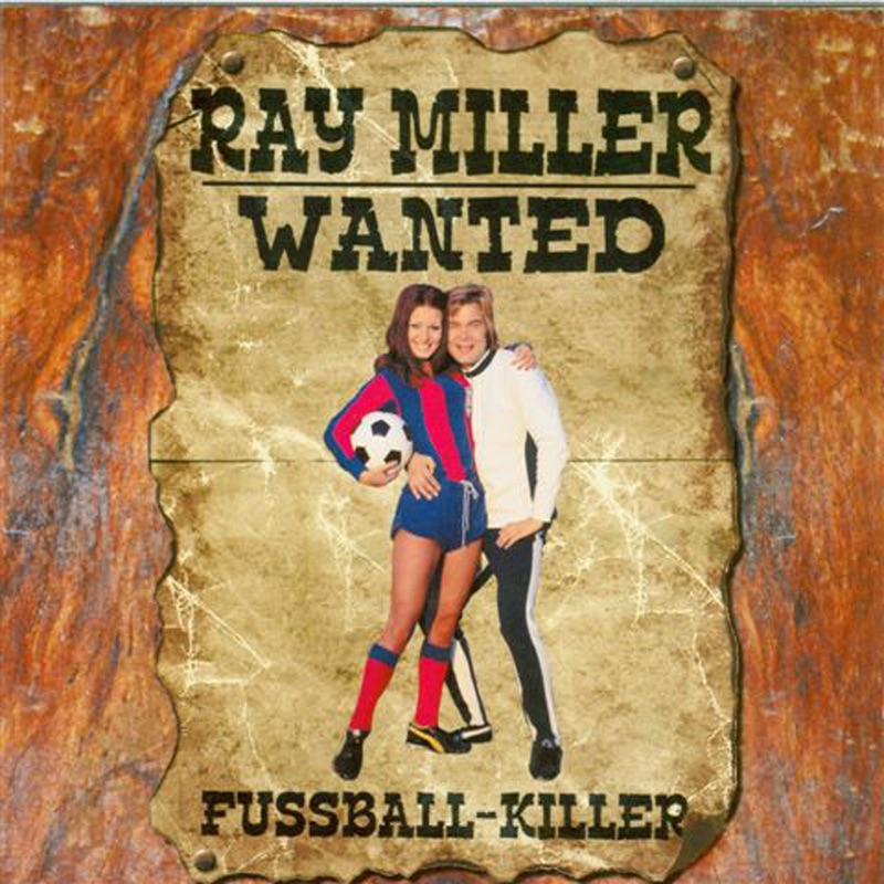 Обложка альбома «Fußball-Killer - Wanted» — Ray Miller