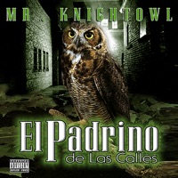 El Padrino de las Calles - Mr. Knightowl