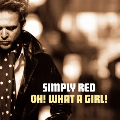 Oh! What a Girl! - EP - Simply Red