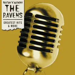 Greatest Hits & More - The Ravens
