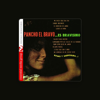 Ascolta Pancho el Bravo, guarda video musicali, leggi la biografia, vedi le date del tour & altro!