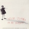 You're Stepping On My Shadow - Sound Stories of NYC