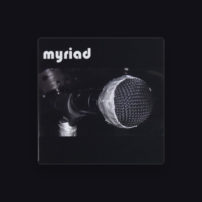 Listen to Myriad, watch music videos, read bio, see tour dates & more!