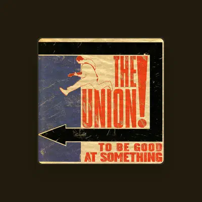 Listen to The Union!, watch music videos, read bio, see tour dates & more!