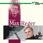 Reger: Complete Works for Cello and Piano, Volume 2
