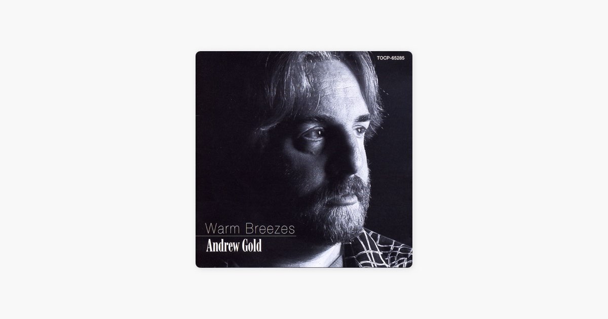 極上CM TRACKS -Andrew Gold- Warm Breezes - アンドリュー・ゴールド