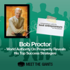 Bob Proctor - World Authority on Prosperity: Conversations with the Best Entrepreneurs on the Planet - Bob Proctor