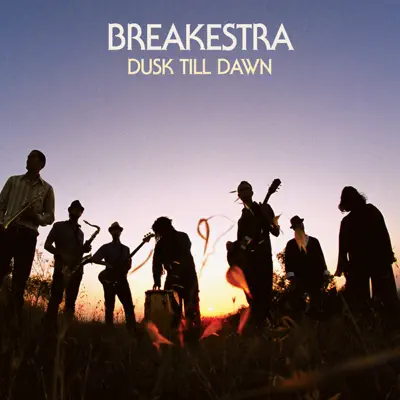 Listen to Dusk Till' Dawn by Breakestra