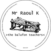 The Balafon Teachers (Original Mix) - Single - Mr Raoul K