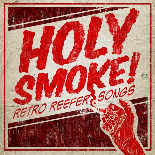 Holy Smoke! - Retro Reefer Songs