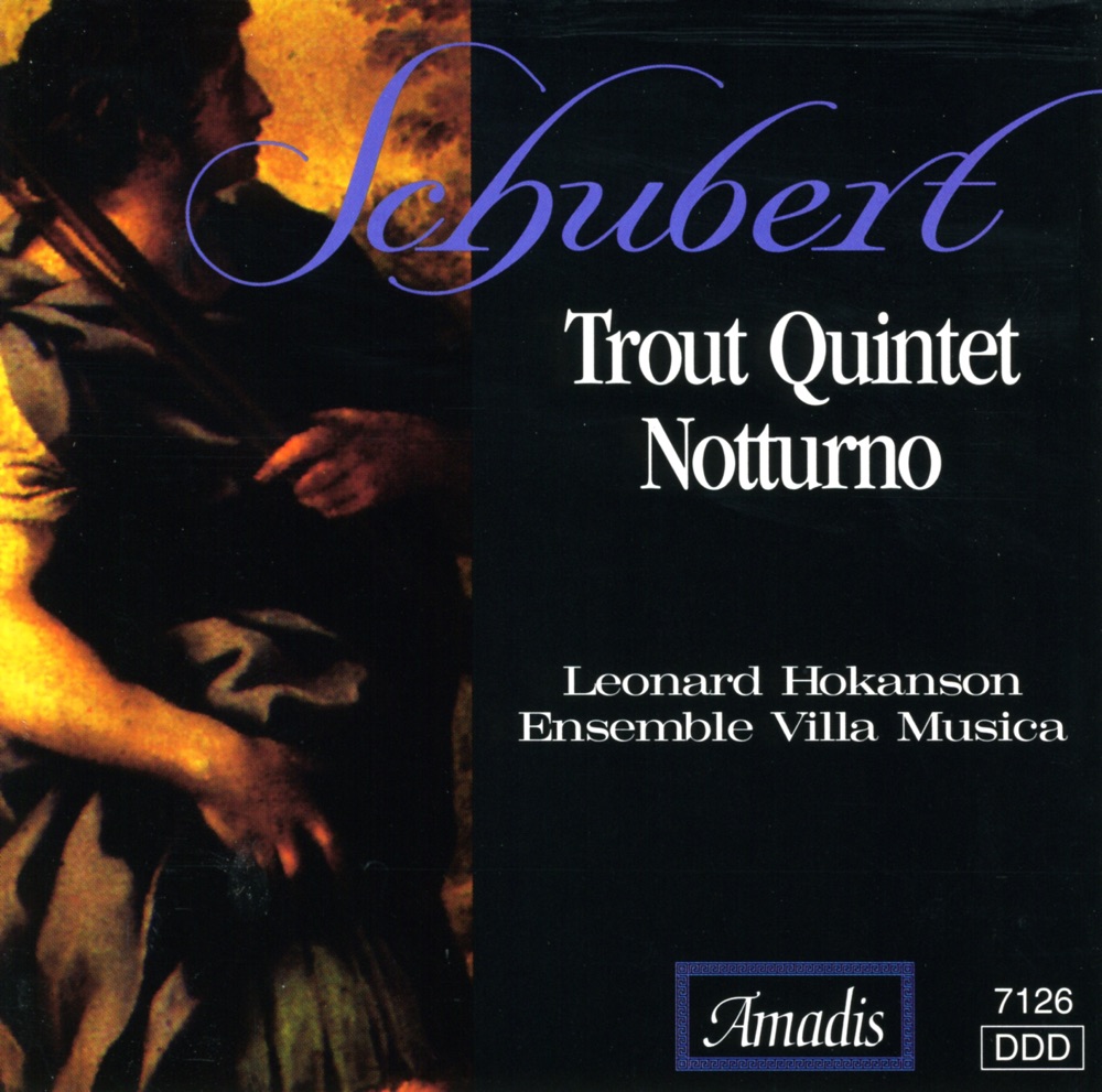 Обложка альбома «Schubert: Piano Quintet, "The Trout" - Piano Trio, "Notturno"» — Leonard Hokanson & Villa Musica Ensemble