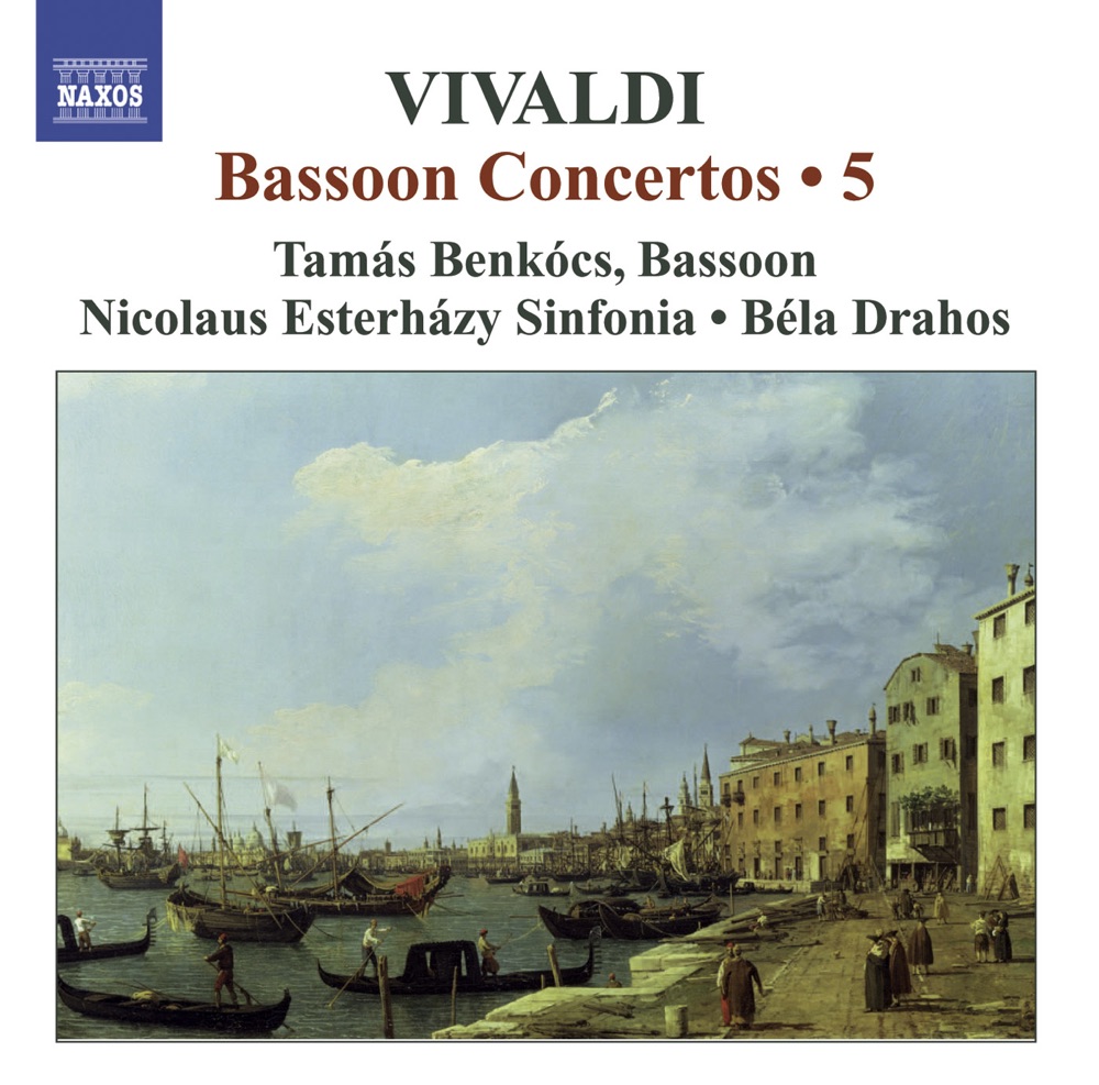 Обложка альбома «Vivaldi: Bassoon Concertos, Vol. 5 - RV 466, 469, 473, 491, 496 & 497» — Tamás Benkócs, Béla Drahos & Nicolaus Esterházy Sinfonia