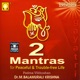 Two Mantras for Peacful Trouble Free Life