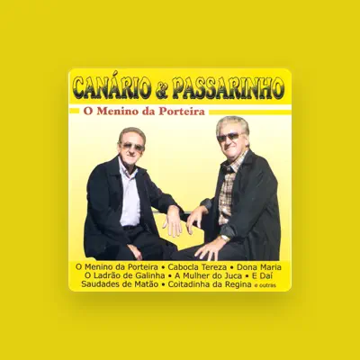 Listen to Canário & Passarinho, watch music videos, read bio, see tour dates & more!