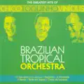 BRAZILIAN TROPICAL ORCHESTRA