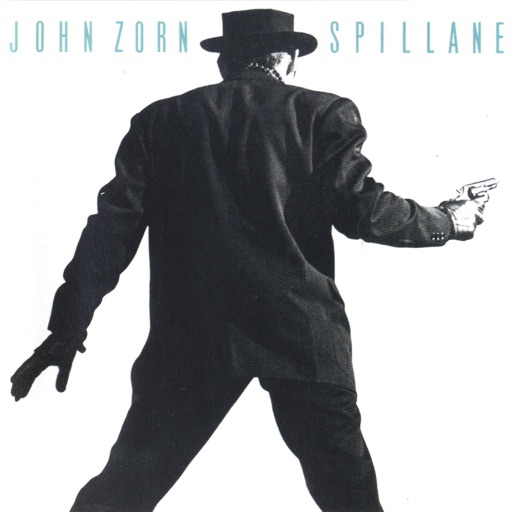 Spillane
John Zorn