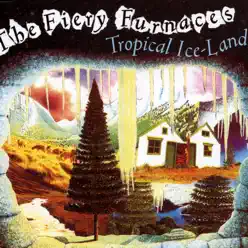 Tropical Ice-Land - The Fiery Furnaces