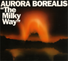 The Milky Way - Aurora Borealis